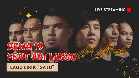 Dewa 19 (Feat. Ari Lasso) .